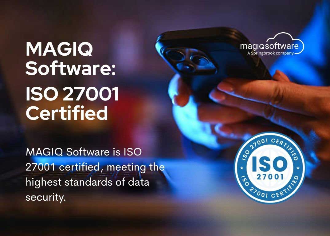 MAGIQ Software: ISO 27001 Certified